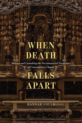 When Death Falls Apart: Making and Unmaking the Necromaterial Traditions of Contemporary Japan