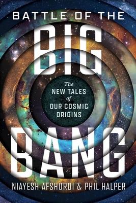 Battle of the Big Bang: The New Tales of Our Cosmic Origins Subscription