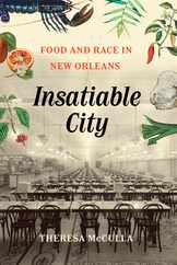 Insatiable City: Food and Race in New Orleans Subscription
