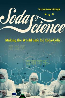 Soda Science: Making the World Safe for Coca-Cola