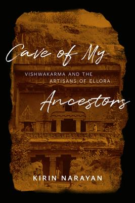 Cave of My Ancestors: Vishwakarma and the Artisans of Ellora