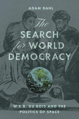 The Search for World Democracy: W. E. B. Du Bois and the Politics of Space Subscription