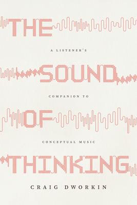 The Sound of Thinking: A Listener's Companion to Conceptual Music Subscription