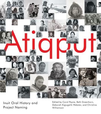 Atiqput: Inuit Oral History and Project Naming Volume 103