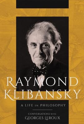 Raymond Klibansky: A Life in Philosophy Subscription