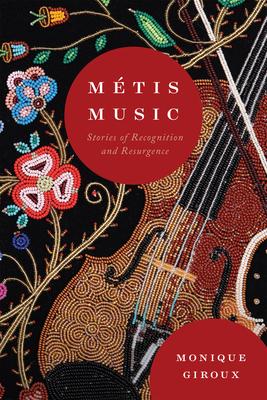 Mtis Music: Stories of Recognition and Resurgence Volume 108