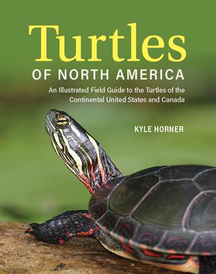Turtles of North America: An Illustrated Field Guide to the Turtles of the Continental United States and Canada Subscription