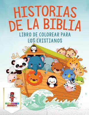 Historias De La Biblia: Libro De Colorear Para Los Cristianos