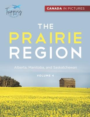 Canada In Pictures: The Prairie Region - Volume 4 - Alberta, Manitoba, and Saskatchewan Subscription