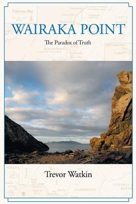 Wairaka Point: The Paradox of Truth