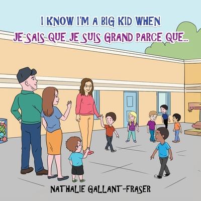 I Know I'm a Big Kid When - Je sais que je suis grand parce que...