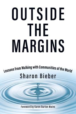 Outside the Margins: Lessons from Walking with Communities of the World