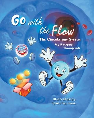 Go With the Flow: The Circulatory System