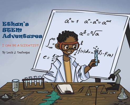 Ethan's STEM Adventures: I Can Be a Scientist!