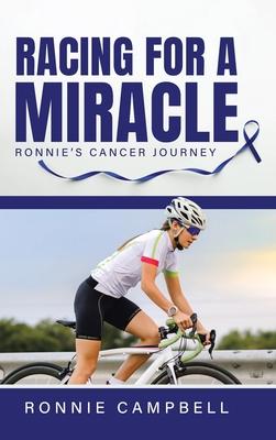 Racing For A Miracle: Ronnie's Cancer Journey