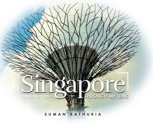 Singapore: Through My Lens