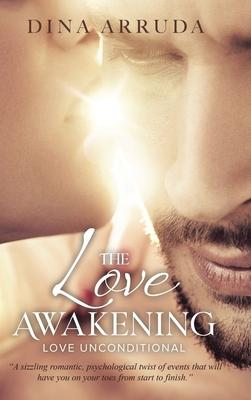 The Love Awakening: Love Unconditional