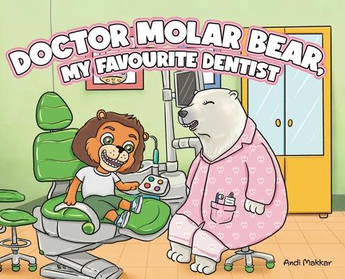 Doctor Molar Bear, My Favourite Dentist