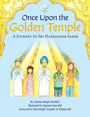 Once Upon the Golden Temple: A Journey to Sri Harmandir Sahib