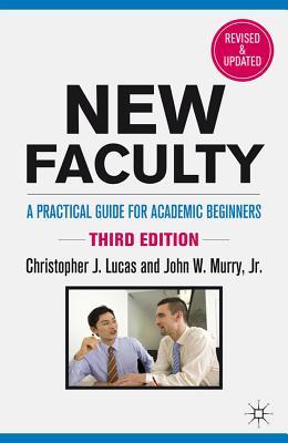 New Faculty: A Practical Guide for Academic Beginners