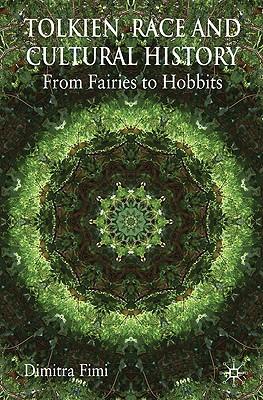 Tolkien, Race and Cultural History: From Fairies to Hobbits