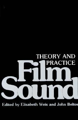 Film Sound: Theory and Practice