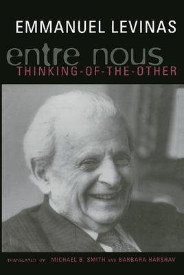 Entre Nous: Essays on Thinking-Of-The-Other