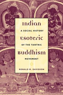 Indian Esoteric Buddhism: A Social History of the Tantric Movement Subscription