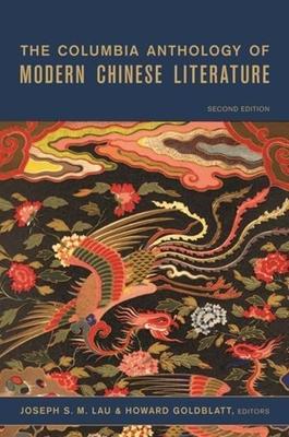 The Columbia Anthology of Modern Chinese Literature