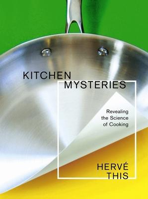 Kitchen Mysteries: Revealing the Science of Cooking