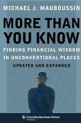 More Than You Know: Finding Financial Wisdom in Unconventional Places (Updated and Expanded) Subscription