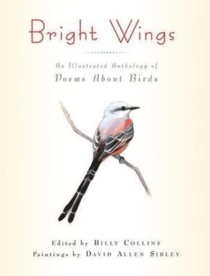 Bright Wings: An Illustrated Anthology of Poems about Birds