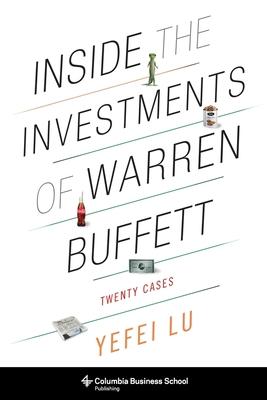 Inside the Investments of Warren Buffett: Twenty Cases