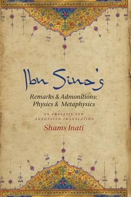 Ibn Sina's Remarks and Admonitions: Physics and Metaphysics: An Analysis and Annotated Translation