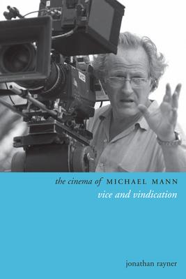 The Cinema of Michael Mann: Vice and Vindication