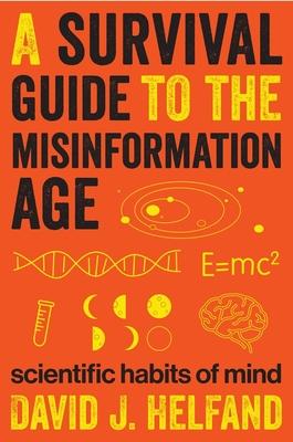 A Survival Guide to the Misinformation Age: Scientific Habits of Mind