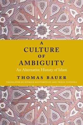 A Culture of Ambiguity: An Alternative History of Islam