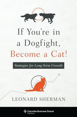 If You're in a Dogfight, Become a Cat!: Strategies for Long-Term Growth