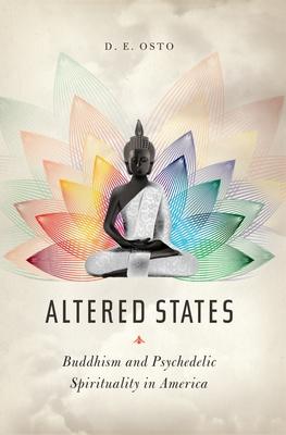 Altered States: Buddhism and Psychedelic Spirituality in America