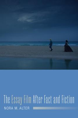 The Essay Film After Fact and Fiction