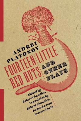 Fourteen Little Red Huts and Other Plays