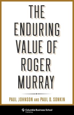 The Enduring Value of Roger Murray