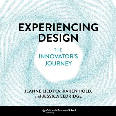 Experiencing Design: The Innovator's Journey