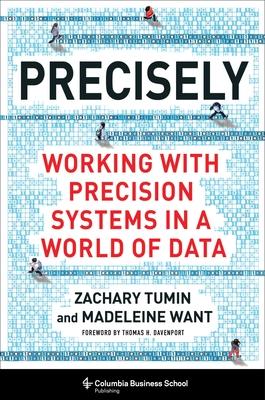 Precisely: Working with Precision Systems in a World of Data