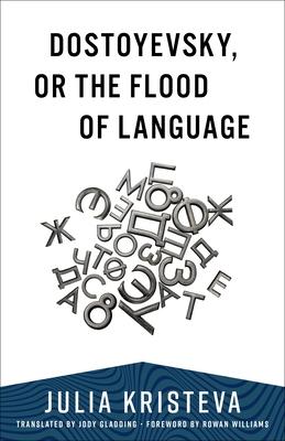 Dostoyevsky, or the Flood of Language Subscription