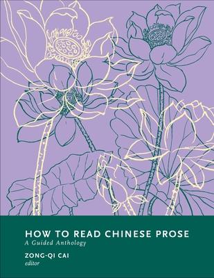 How to Read Chinese Prose: A Guided Anthology Subscription