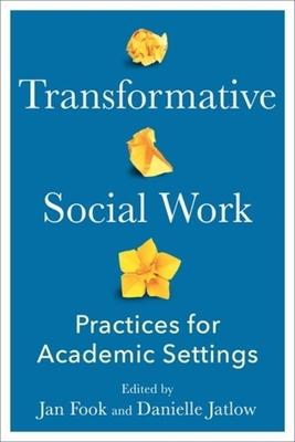 Transformative Social Work: Practices for Academic Settings