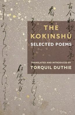 The Kokinsh&#363;: Selected Poems