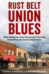 Rust Belt Union Blues: Why Working-Class Voters Are Turning Away from the Democratic Party Subscription