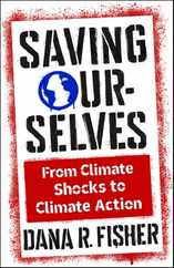 Saving Ourselves: From Climate Shocks to Climate Action Subscription